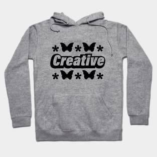 Creative being creative text design Hoodie